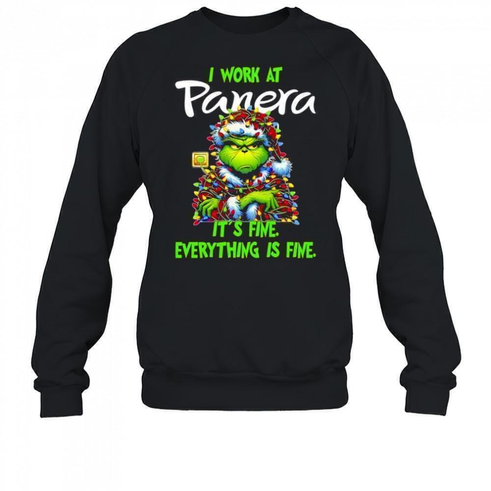 Grinch I Work At Panera Bread  Its Fine Everything Is Fine Sweatshirt